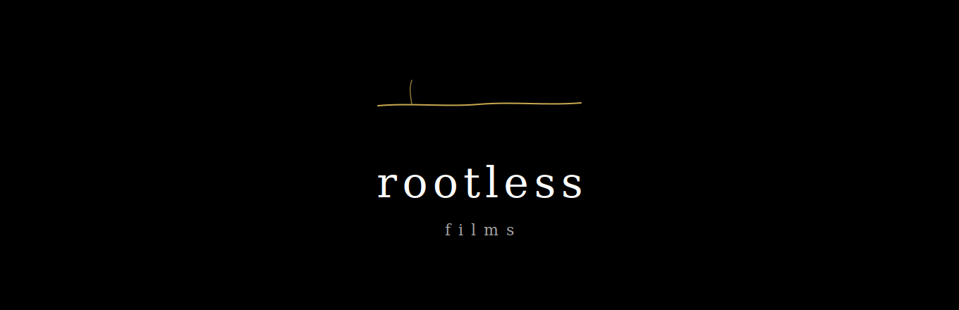 rootless films